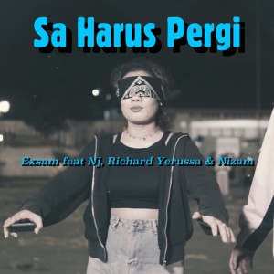 ดาวน์โหลดและฟังเพลง Sa Harus Pergi พร้อมเนื้อเพลงจาก Exsam