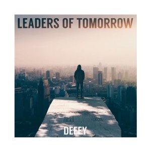 ดาวน์โหลดและฟังเพลง Leaders of Tomorrow พร้อมเนื้อเพลงจาก Deefy