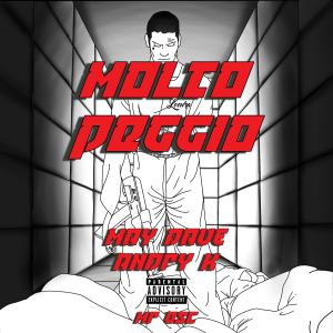 Listen to Molto Peggio (Explicit) song with lyrics from May Dave