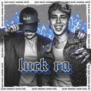 收聽Bizarrap的Luck Ra: Bzrp Music Sessions, Vol. 61歌詞歌曲
