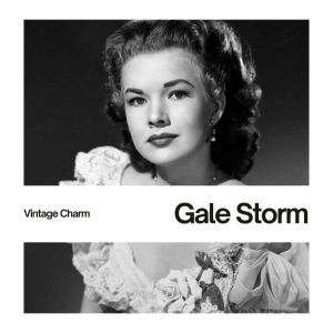 Gale Storm的專輯Gale Storm (Vintage Charm)