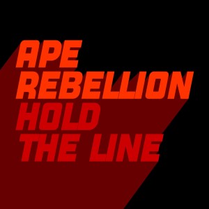Ape Rebellion的專輯Hold the Line