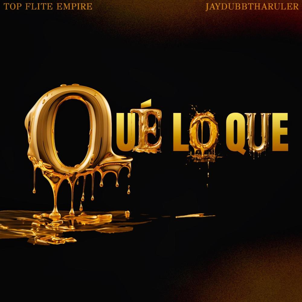 Qué lo Que (feat. JAYDUBBTHARULER|Explicit)