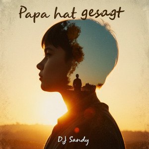Album Papa Hat Gesagt (Explicit) from DJ Sandy