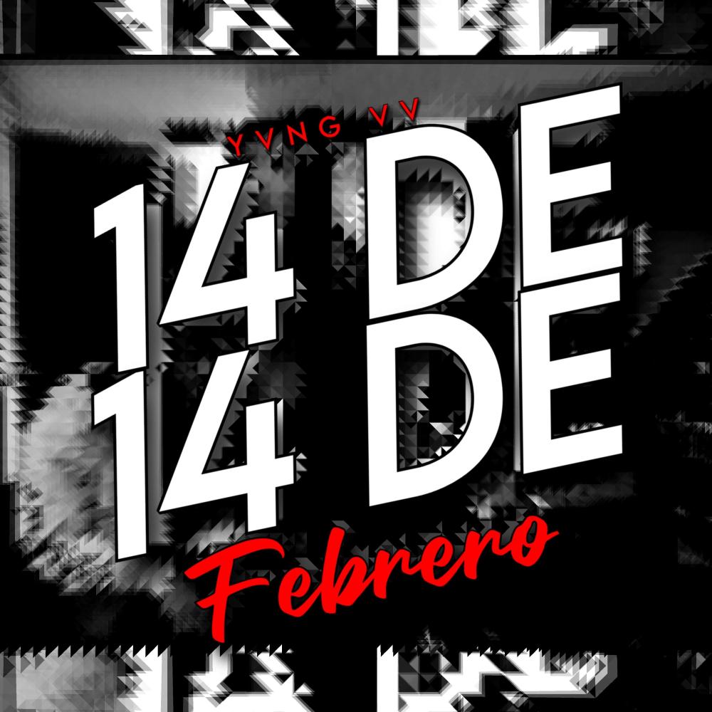 14 De Febrero (Explicit)