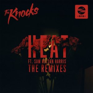 ดาวน์โหลดและฟังเพลง HEAT (feat. Sam Nelson Harris) [Wet Remix] (Wet Remix) พร้อมเนื้อเพลงจาก The Knocks