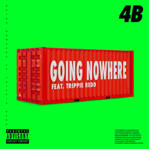 Album Going Nowhere (Explicit) oleh 4B