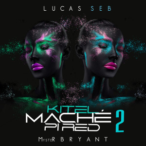 Listen to Kitel maché pi red  2 (Explicit) song with lyrics from Lucas Seb