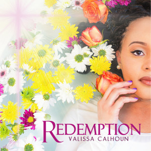收聽Valissa Calhoun的Redemption歌詞歌曲