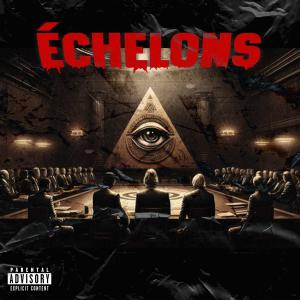 ดาวน์โหลดและฟังเพลง Échelons (Explicit) พร้อมเนื้อเพลงจาก Zeus Ex