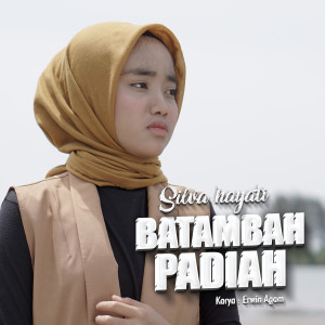 Dengarkan Batambah Padiah lagu dari Silva Hayati dengan lirik
