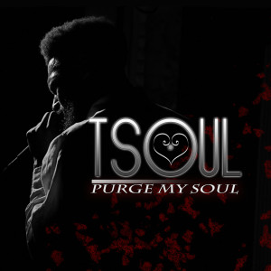Album Purge My Soul from TSoul