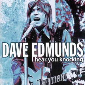 ดาวน์โหลดและฟังเพลง I Hear You Knocking พร้อมเนื้อเพลงจาก Dave Edmunds
