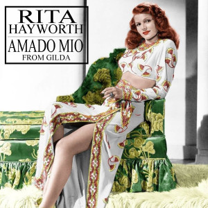 อัลบัม Amado Mio (Gilda Song (1946)) ศิลปิน Rita Hayworth