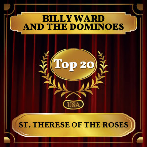 Listen to St. Therese of the Roses song with lyrics from Billy Ward And The Dominoes