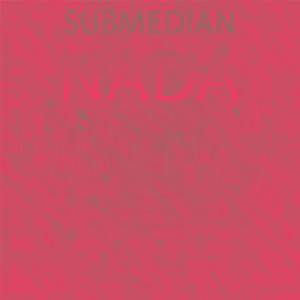 Album Submedian Nada from Various Artists