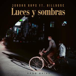 收聽Jordan Raps的LUCES Y SOMBRAS (feat. BILLYONE) (Explicit)歌詞歌曲