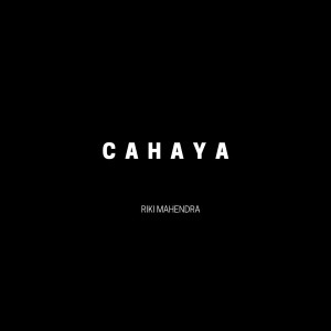 收听Riki Mahendra的Cahaya歌词歌曲