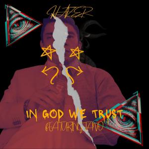 ดาวน์โหลดและฟังเพลง In God We Trust(feat. Tavo) (Explicit) พร้อมเนื้อเพลงจาก Hatzer
