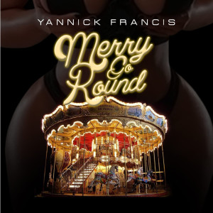 Listen to Merry Go Round song with lyrics from Yannick Francis