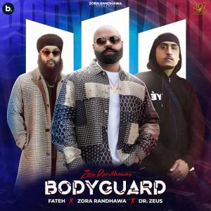 Listen to Bodyguard song with lyrics from Zora Randhawa
