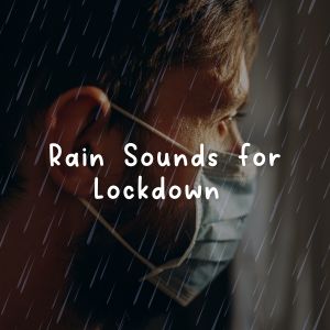 Album Rain Sounds for Lockdown from 