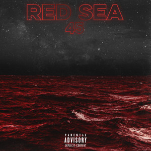 Listen to Red Sea (Explicit) song with lyrics from 45