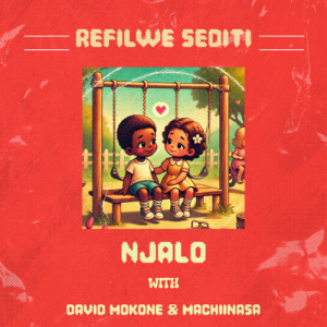 Listen to Njalo song with lyrics from Refilwe Sediti