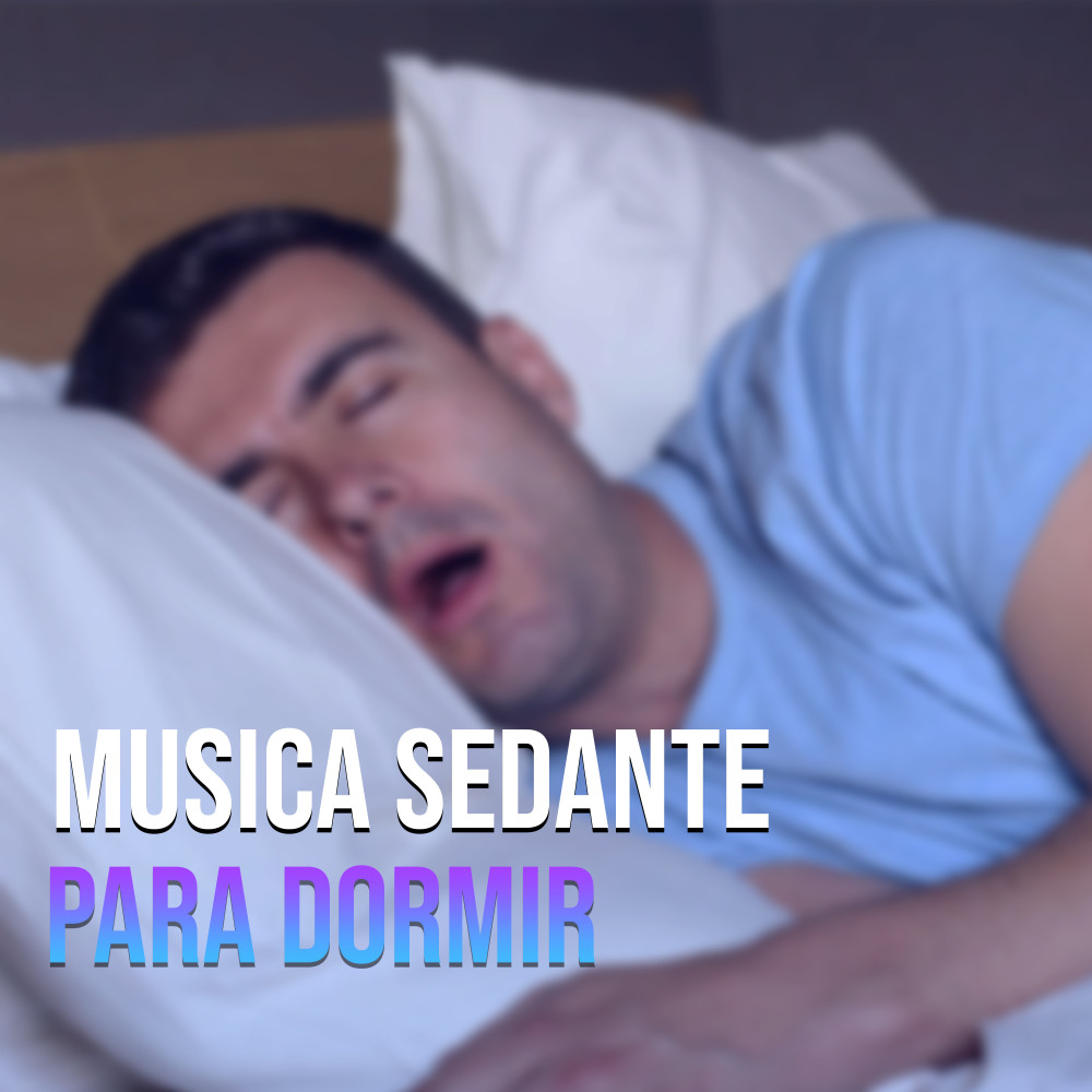 Musica Sedante para Dormir