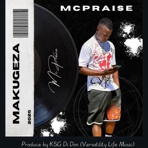 Mc Praise Danger Guy的專輯Makugeza