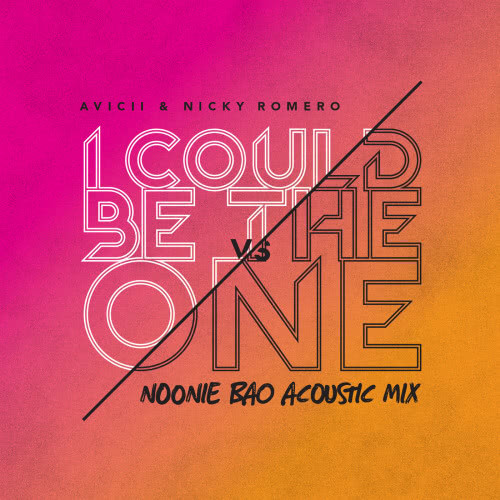 I Could Be The One (Avicii vs Nicky Romero) (Noonie Bao Acoustic Instrumental Mix)