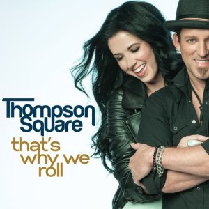 ดาวน์โหลดและฟังเพลง That's Why We Roll พร้อมเนื้อเพลงจาก Thompson Square