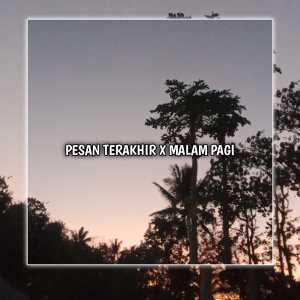Listen to PESAN TERAKHIR (Breakbeat) song with lyrics from Fahmi Anwar