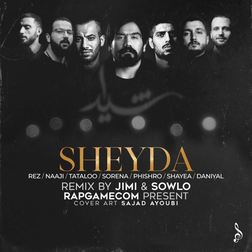 Sheyda (feat. Ali Sorena, Amir Tataloo, Reza Pishro, Naaji, Rez & Shayea) (REMIX)