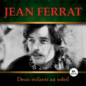 Jean Ferrat的專輯Deux enfants au soleil (Remastered)