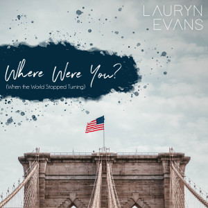 Dengarkan Where Were You (When the World Stopped Turning) lagu dari Lauryn Evans dengan lirik