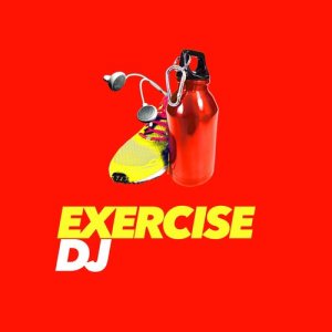 Running Music DJ的專輯Exercise DJ