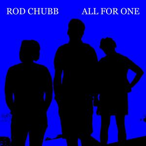 收聽Rod Chubb的All For One歌詞歌曲