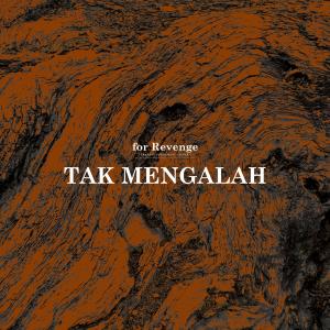 Tak Mengalah dari For Revenge