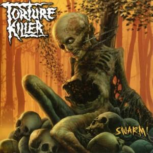 Torture Killer的專輯Swarm!