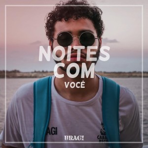 Listen to Noites Com você song with lyrics from Bragi