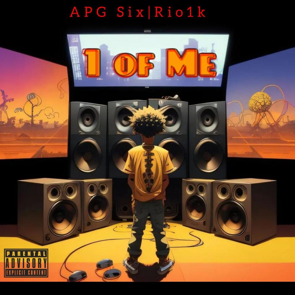 1 of Me (feat. APG Six & Rio1k) (Explicit)