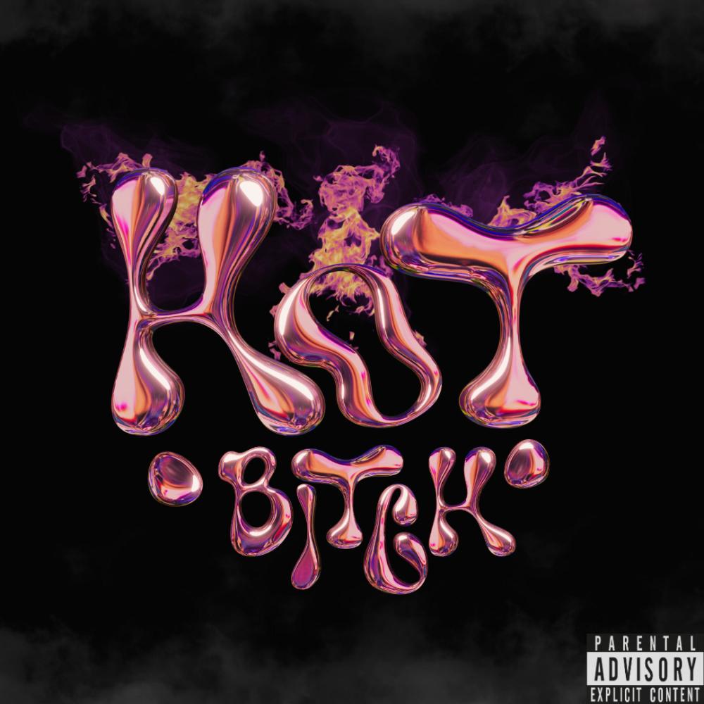 Hot Bitch (Explicit)