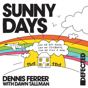 Album Sunny Days (with Dawn Tallman) from Dennis Ferrer