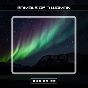 Gamble of a Woman Choice 22 dari Roby Williams