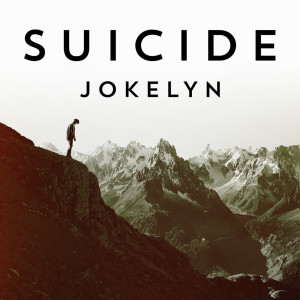 ดาวน์โหลดและฟังเพลง Suicide พร้อมเนื้อเพลงจาก Jokelyn