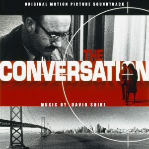 อัลบัม The Conversation (Original Motion Picture Soundtrack / Remastered 2023) ศิลปิน David Shire