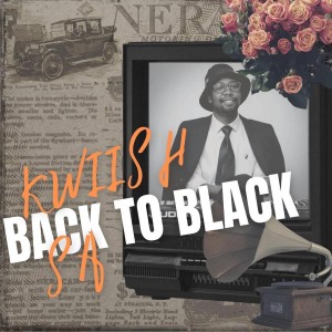 Album Back To Black (Main Mix) oleh Kwiish SA