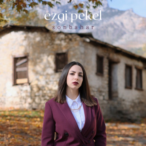 Listen to Sonbahar song with lyrics from Ezgi Pekel