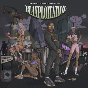 Sleazy F Baby的專輯Blaxploitation (Explicit)